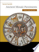 Ancient mosaic pavements  : themes, issues, and trends : selected studies /