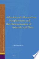 Athenian and Alexandrian Neoplatonism and the harmonization of Aristotle and Plato /