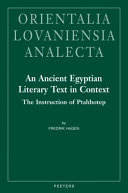 An ancient Egyptian literary text in context : The instructions of Ptahhotep /