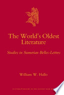 The world's oldest literature  : studies in Sumerian belles-lettres /