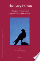 The Grey Falcon: The Life and Teaching of Shaykh ʿAbd al-Qādir al-Jīlānī.