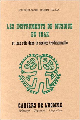 Les instruments de musique en Irak et leur role dans la societe traditionnelle /