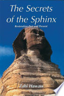 The secrets of the Sphinx : restoration past and present /