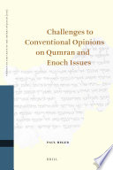 Challenges to conventional opinions on Qumran and Enoch issues /