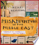 Misadventure in the Middle East : travels as tramp, artist and spy /