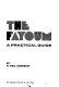 The Fayoum: a practical guide /