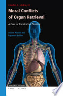 Moral Conflicts of Organ Retrieval : A Case for Constructive Pluralism /