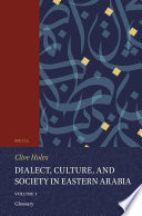 Dialect, Culture, and Society in Eastern Arabia, Volume 1 Glossary /