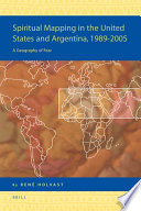 Spiritual mapping in the United States and Argentina, 1989-2005  : a geography of fear /