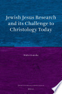 Jewish Jesus research and its challenge to Christology today /
