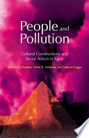 People and pollution : cultural constructions and social action in Egypt /