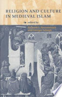 Religion and culture in medieval Islam /