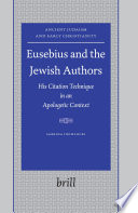 Eusebius and the Jewish authors : his citation technique in an apologetic context /