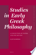 Studies in Early Greek Philosophy, A Collection of Papers and One Review.