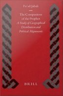 The Companions of the Prophet : A Study of Geographical Distribution and Political Alignments /