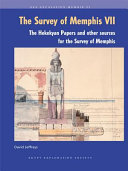 The survey of Memphis. VII, The Hekekyan papers and other sources for the survey of Memphis