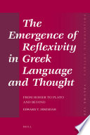 The emergence of reflexivity in Greek language and thought : from Homer to Plato and beyond /