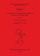 Gabati : a Meroitic, post-Meroitic and medieval cemetery in central Sudan /