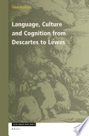 Language, Culture and Cognition from Descartes to Lewes /