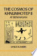 The cosmos of Khnumhotep II at Beni Hasan /