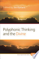 Polyphonic Thinking and the Divine.