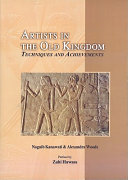 Artists of the Old Kingdom : techniques and achievements /