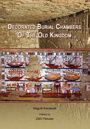 Decorated burial chambers of the old kingdom /