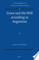 Grace and the Will According to Augustine.