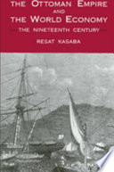 The Ottoman empire and the world economy : the nineteenth century /