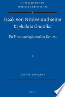 Isaak von Ninive und seine Kephalaia Gnostika : die Pneumatologie und ihr Kontext /