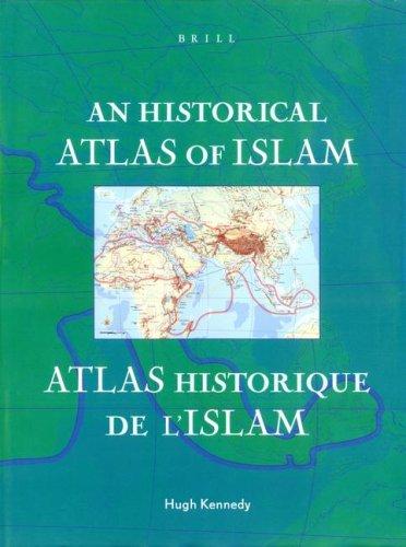An Historical atlas of Islam = Atlas historique de l'Islam /