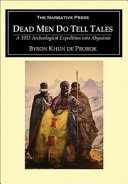 Dead men do tell tales : a 1933 archeological expedition into Abyssinia.