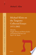 Michael Klein on the Targums : collected essays 1972-2002 /