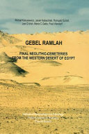 Gebel Ramlah : final Neolithic cemeteries from the Western Desert of Egypt /