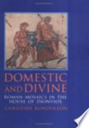 Domestic and divine : Roman mosaics in the House of Dionysos /