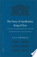 The story of Apollonius, King of Tyre : a study of its Greek origin and an edition of the two oldest Latin recensions /
