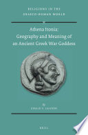 Athena Itonia : geography and meaning of an ancient Greek war goddess /