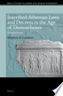 Inscribed Athenian laws and decrees in the age of Demosthenes /
