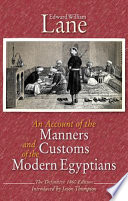 An account of the manners and customs of the modern Egyptians : the definitive 1860 edition /
