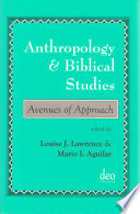 Anthropology and Biblical Studies : Avenues of Approach /