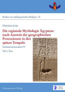 Die regionale Mythologie Ägyptens nach Ausweis der geographischen Prozessionen in den späten Tempeln /