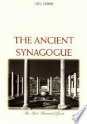 The ancient synagogue : The first thousand years /