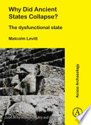 Why did ancient states collapse? : the dysfunctional state /