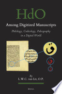 Among digitized manuscripts : philology, codicology, paleography in a digital world /