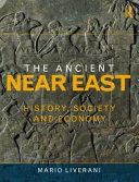 The ancient Near East : history, society and economy /