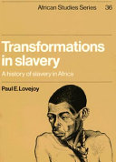 Transformations in slavery : a history of slavery in Africa /