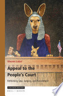 Appeal to the people's court : rethinking law, judging, and punishment /