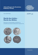 Macht des Geldes -- Macht der Bilder : Kolloquium zur Ikonographie auf Münzen im ostmediterranen Raum in hellenistisch-römischer Zeit /