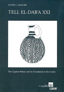 Tell el-Dabʻa XXI : The Cypriot Pottery and its circulation in the Levant /