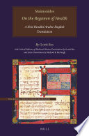 Maimonides on the regimen of health : a new parallel Arabic-English translation /
